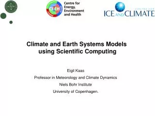 Climate and Earth Systems Models using Scientific Computing