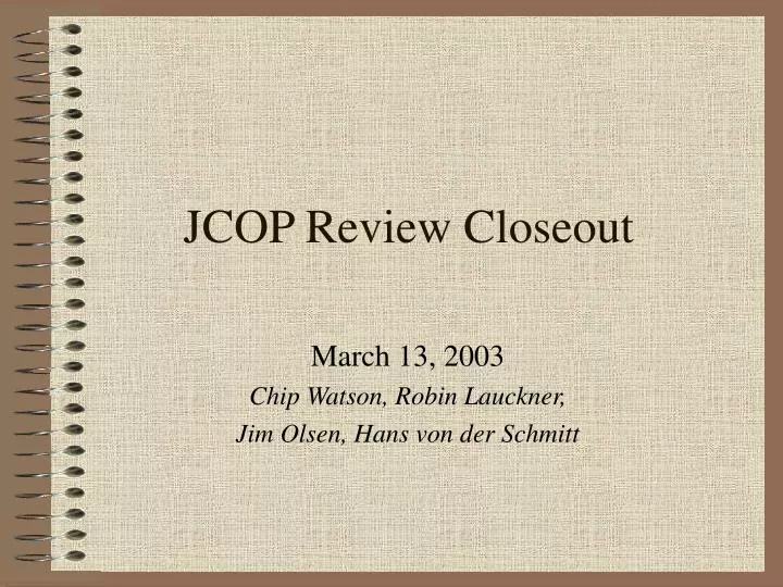 jcop review closeout