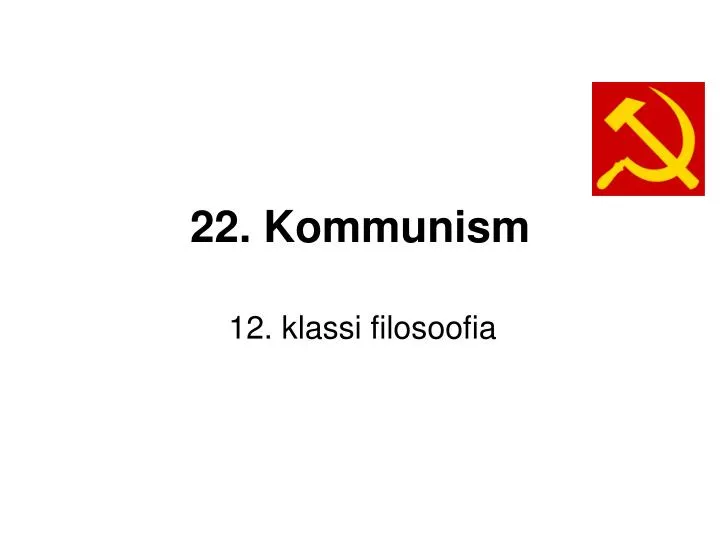 22 kommunism