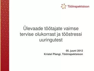 levaade t tajate vaimse tervise olukorrast ja t stressi uuringutest