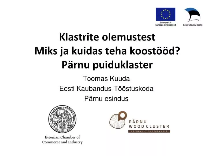 klastrite olemustest miks ja kuidas teha koost d p rnu puiduklaster