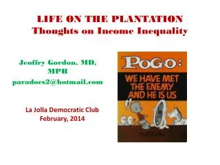 LIFE ON THE PLANTATION Thoughts on Income Inequality