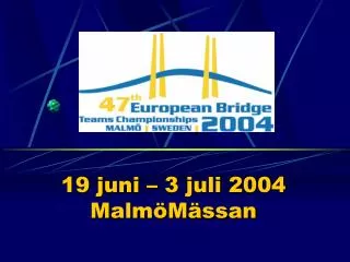 19 juni 3 juli 2004 malm m ssan