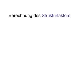 berechnung des strukturfaktors