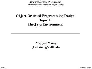 Object-Oriented Programming Design Topic 1: The Java Environment