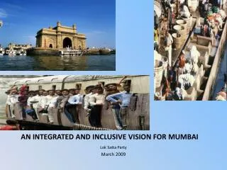 AN INTEGRATED AND INCLUSIVE VISION FOR MUMBAI