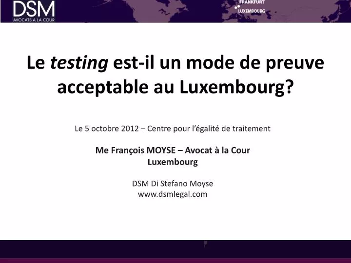 le testing est il un mode de preuve acceptable au luxembourg