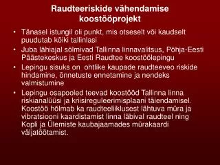 r audteeriskide v hendamise koost projekt