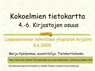 kokoelmien tietokartta 4 6 kirjastojen osuus