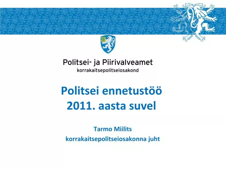 politsei ennetust 2011 aasta suvel