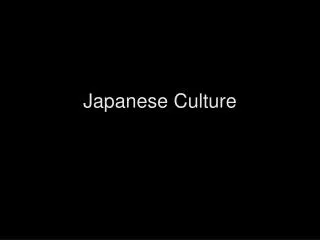 Japanese Culture