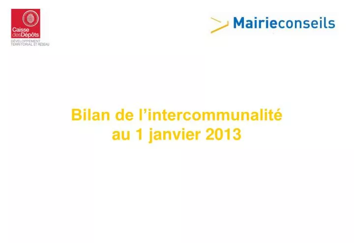 bilan de l intercommunalit au 1 janvier 2013