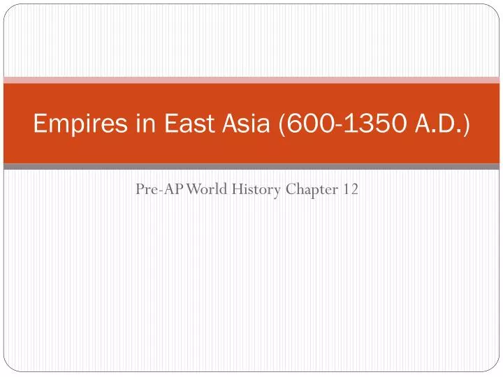 empires in east asia 600 1350 a d