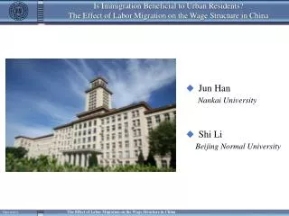 Jun Han Nankai University Shi Li Beijing Normal University