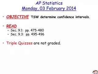 AP Statistics Monday , 03 February 2014