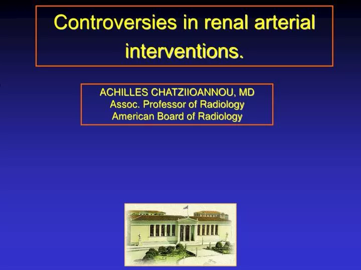 controversies in renal arterial interventions