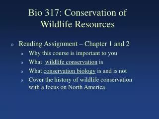 Bio 317: Conservation of Wildlife Resources