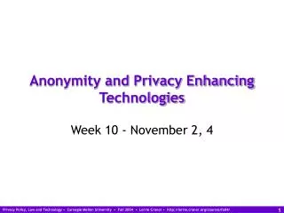 Anonymity and Privacy Enhancing Technologies