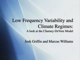 Low Frequency Variability and Climate Regimes: A look at the Charney-DeVore Model