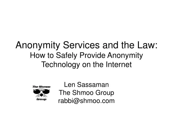 anonymity services and the law how to safely provide anonymity technology on the internet