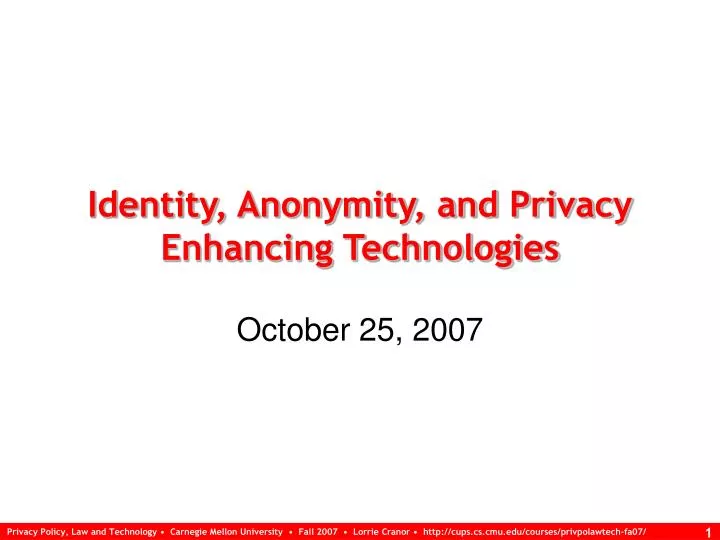 identity anonymity and privacy enhancing technologies