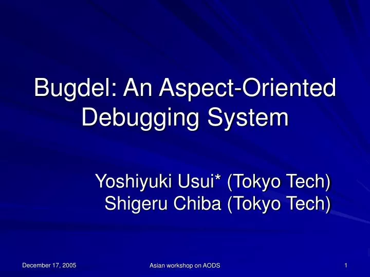 bugdel an aspect oriented debugging system