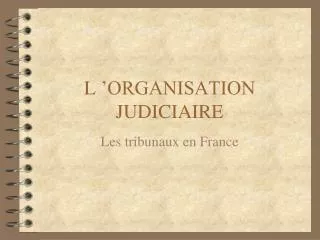 l organisation judiciaire