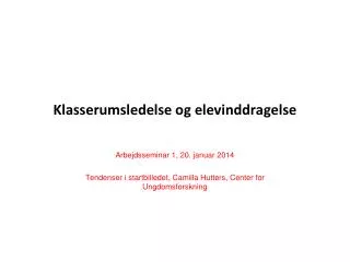 klasserumsledelse og elevinddragelse
