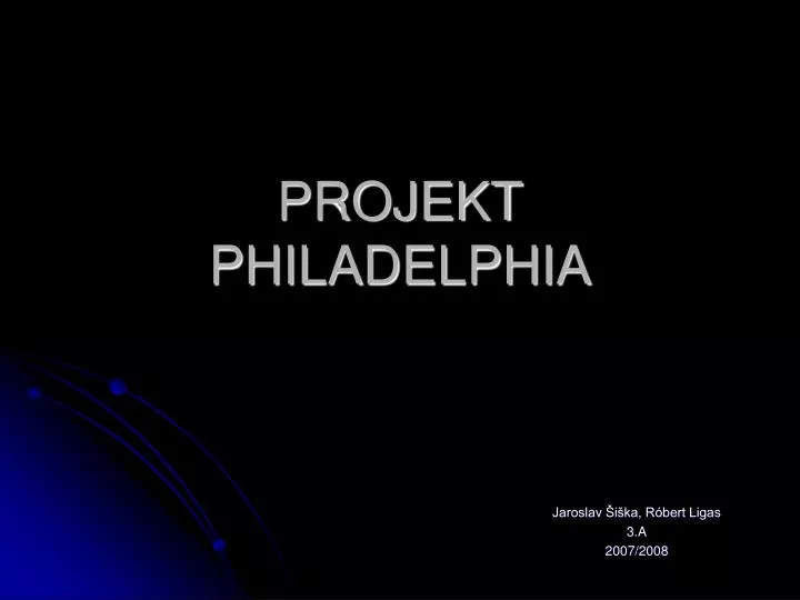 projekt philadelphia