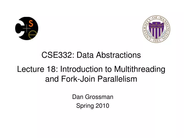 cse332 data abstractions lecture 18 introduction to multithreading and fork join parallelism
