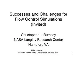 Successes and Challenges for Flow Control Simulations (Invited)