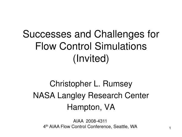 successes and challenges for flow control simulations invited