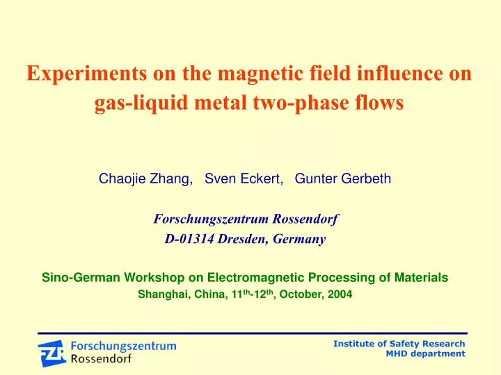 experiments on the magnetic field influence on gas liquid metal two phase flows