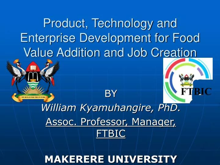 product technology and enterprise development for food value addition and job creation
