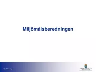 milj m lsberedningen