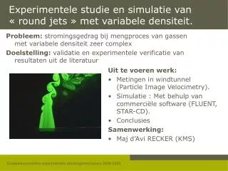 experimentele studie en simulatie van round jets met variabele densiteit