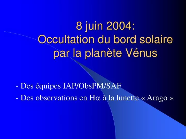 8 juin 2004 occultation du bord solaire par la plan te v nus