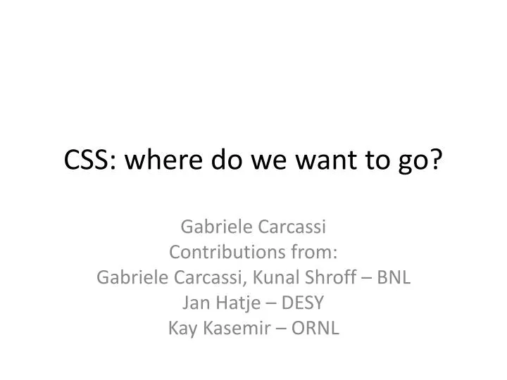 css where do we want to go