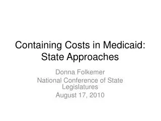 Containing Costs in Medicaid: State Approaches