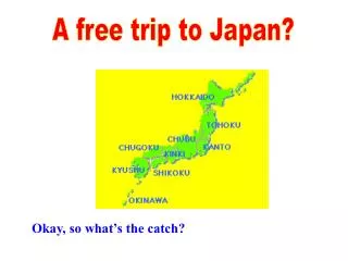 A free trip to Japan?