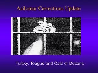 Asilomar Corrections Update