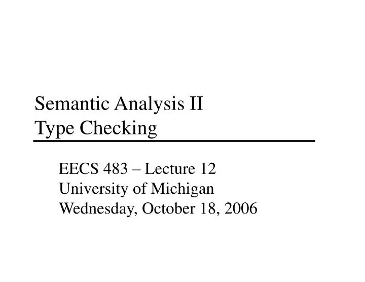 semantic analysis ii type checking
