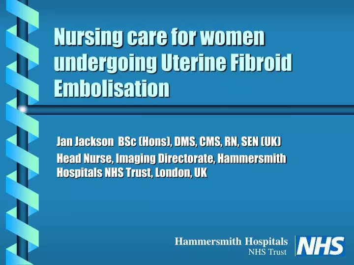 nursing care for women undergoing uterine fibroid embolisation