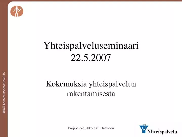 yhteispalveluseminaari 22 5 2007