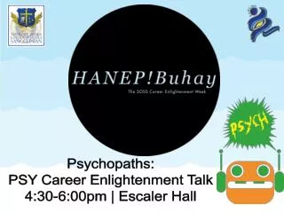 Psychopaths: PSY Career Enlightenment Talk 4:30-6:00pm | Escaler Hall