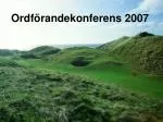Ordförandekonferens 2007 - slide 1