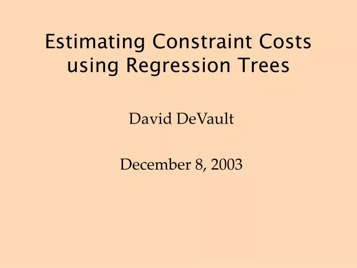 estimating constraint costs using regression trees