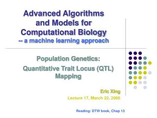 Advanced Algorithms and Models for Computational Biology -- a machine learning approach
