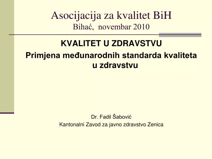 asocijacija za kvalitet bih biha novembar 2010