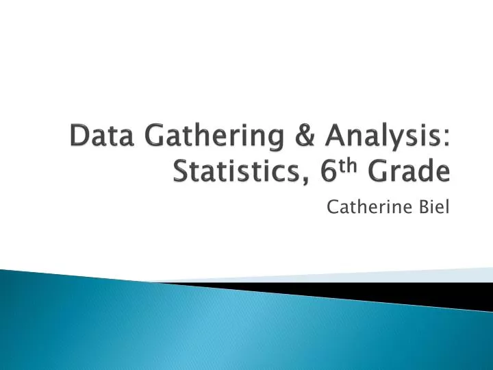 data gathering analysis statistics 6 th grade